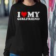 I Love My Girlfriend I Heart My Girlfriend Women Sweatshirt Unique Gifts