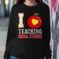 I Love Teaching Social Studies-High School Teacher-Back To Women Sweatshirt Unique Gifts