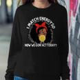 I Match Energy So How We Gone Act Today Girls Women Sweatshirt Unique Gifts