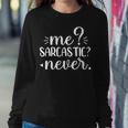 Me Sarcastic Never Funny Saying Women Crewneck Graphic Sweatshirt Funny Gifts