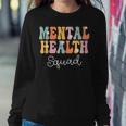 Mental Health Squad Week Groovy Appreciation Day For Women Sweatshirt Funny Gifts
