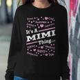 Mimi Grandma Gift Its A Mimi Thing Women Crewneck Graphic Sweatshirt Funny Gifts