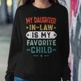 My Daughter In Law Is My Favorite Child Funny Family Gifts Women Crewneck Graphic Sweatshirt Funny Gifts