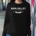 Napa Valley Wine Country California Wineries Women Sweatshirt Unique Gifts