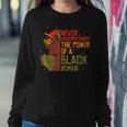 Never Underestimate The Power Of A Black Woman Mothers Day Women Crewneck Graphic Sweatshirt Funny Gifts
