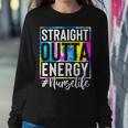 Nurse Life Straight Outta Energy Tie Dye Women Crewneck Graphic Sweatshirt Funny Gifts