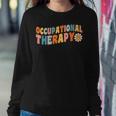 Occupational Therapy Groovy Occupational Therapist Ot Women Sweatshirt Unique Gifts