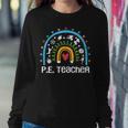 Pe Teacher Rainbow Back To School Physical Education Women Sweatshirt Unique Gifts