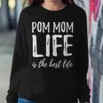 Pom Mom Life Pomeranian Dog Lover Idea For Mom Women Sweatshirt Unique Gifts