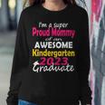 Proud Mom Of Kindergarten Graduate 2023 Graduation Mom Women Sweatshirt Unique Gifts