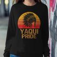 Proud To Be Yaqui Native American Indigenous Pride Indian Women Sweatshirt Unique Gifts