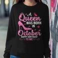A Queen Was Born In October Happy Birthday To Me For Women Sweatshirt Unique Gifts