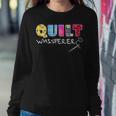 Quilt Whisperer Quilting Saying Quote Sewing Idea Women Sweatshirt Unique Gifts