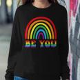 Be You Rainbow Lgbt Flag Gay Pride Month Lesbian Women Sweatshirt Unique Gifts