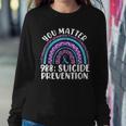 Rainbow You Matter 988 Suicide Prevention Awareness Ribbon Women Sweatshirt Unique Gifts
