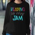 Reading Is My Jam Read Ela Teacher I Love To Read Books Women Sweatshirt Unique Gifts