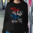 Red White Vodka Alcohol Usa 4Th July Women Sweatshirt Unique Gifts