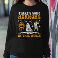 There's Some Horrors In This House Halloween Women Sweatshirt Unique Gifts