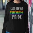 Retro 70S 80S Style Cant Hide That Vancouver Gay Pride Women Sweatshirt Unique Gifts