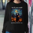 Retro Halloween As If You Could Out Halloween Me Women Sweatshirt Funny Gifts