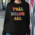 Retro Lgbt Yall Rainbow Lesbian Gay Ally Pride Means All Women Sweatshirt Unique Gifts