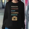 Retro Quote Person Woman Man Camera Prison Women Crewneck Graphic Sweatshirt Funny Gifts