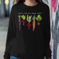 Lets Root For Each Other Uplifting Vegetable For Plant Lady Women Sweatshirt Unique Gifts