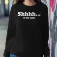 Shhhh No One Cares Quote Sarcastic Saying Women Sweatshirt Unique Gifts