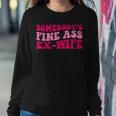 Somebodys Fine Ass Ex-Wife Funny Mom Saying Cute Mom Women Crewneck Graphic Sweatshirt Unique Gifts