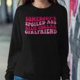Somebodys Spoiled Ass Blue Collar Girlfriend On Back Women Crewneck Graphic Sweatshirt Unique Gifts