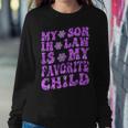 My Son In Law Is My Favorite Child From Mother In Law Mother In Law Women Sweatshirt Unique Gifts