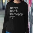 Sorry Can't Cantopop Bye Cantonese Pop Music Sarcastic Women Sweatshirt Unique Gifts