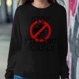 Stop Killing Horses Animal Rights Activism Women Sweatshirt Unique Gifts