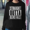 Straight Outta Glens Falls Women Sweatshirt Unique Gifts