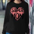 Supermom For Super Mom Super Wife Mother's Day Women Sweatshirt Unique Gifts