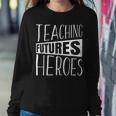 Teaching Futures Heroes Funny Teacher Teachers Day Graphic Women Crewneck Graphic Sweatshirt Personalized Gifts