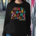 Tiny Humans Are My Favorite Preschool Teacher Women Sweatshirt Unique Gifts