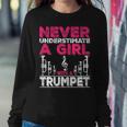 Trumpet Player Never Underestimate A Girl With A Trumpet Women Sweatshirt Unique Gifts
