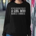 Never Underestimate A Girl Who Rides A Horse Women Sweatshirt Funny Gifts