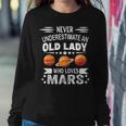 Never Underestimate An Old Lady Who Loves Mars Lovers Women Sweatshirt Personalized Gifts