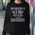 Never Underestimate An Old Man Who Is Also A Cashier Profess Women Sweatshirt Funny Gifts