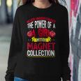 Never Underestimate Power Of A Girl With A Magnet Collection Women Sweatshirt Unique Gifts