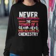 Never Underestimate A Woman Who Majored In Chemistry Women Sweatshirt Personalized Gifts