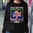 All I Want For Christmas Is Trump Back Ugly Xmas Sweater Women Sweatshirt Funny Gifts