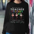 Were More Than Just Teacher Friends Flamingo Xmas Funny Women Crewneck Graphic Sweatshirt Personalized Gifts