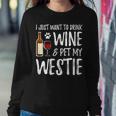 Wine And Westie Dog Mom Or Dog Dad Idea Women Sweatshirt Funny Gifts