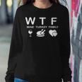 Wtf-Wine Turkey Family Wine Lover Thanksgiving Day Women Sweatshirt Personalized Gifts