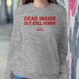 Couples Xmas Husband And Wife Dead Inside But Still Horny Women Sweatshirt Unique Gifts