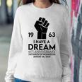 I Have A Dream Speech 60Th Anniversary Washington 1963 Women Sweatshirt Funny Gifts