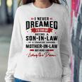 Never Dreamed Son-In-Law From Awesome Mother-In-Law Women Sweatshirt Personalized Gifts